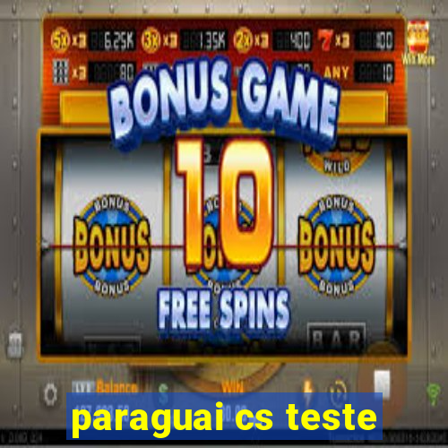 paraguai cs teste